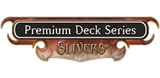 Premium Deck Series: Slivers